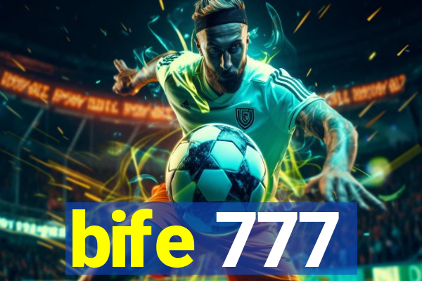 bife 777